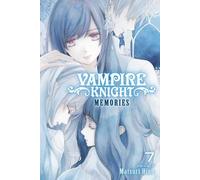 Chevalier Vampire : Memories, Vol. 7