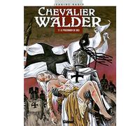 Chevalier Walder, tome 1, Le prisonnier de Dieu