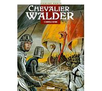 Chevalier Walder, tome 3 : Mortelle victoire