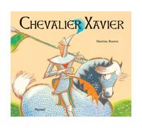 Chevalier Xavier - Martine Bourre - Pastel-Ecole Des Loisirs - relié - Album jeunesse dès 6 ans