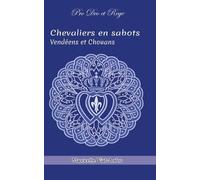 Chevaliers En Sabots - Tome 2, Vendéens Et Chouans