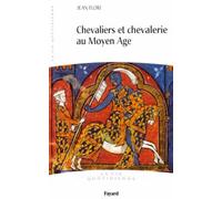 Chevaliers et Chevalerie au Moyen Age