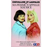 Chevallier et Laspalès : Ma femme s'appelle Maurice