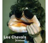 CHEVALS,LES - Konkman [Import]