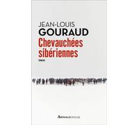Chevauchées sibériennes - Jean-Louis Gouraud - Arthaud - Poche - Roman