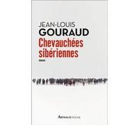 Chevauchées sibériennes Jean-Louis Gouraud (Auteur)