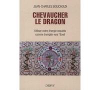 Chevaucher le Dragon - Jean-Charles Bouchoux - Dervy-Livres - broché - Essai