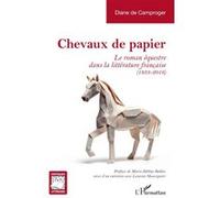 Chevaux de papier Diane de Camproger (Auteur), Laurent Mauvignier (Contributions), Marie-Hélène Boblet (Préface)