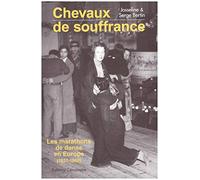 Chevaux de souffrance: Les marathons de danse en Europe (1931-1960)