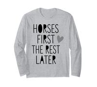 Chevaux First The Rest Later Cute Horse Girl Manche Longue