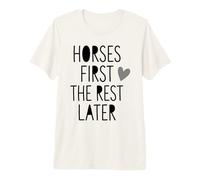 Chevaux First The Rest Later Cute Horse Girl T-Shirt Haut de Gamme