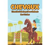 Chevaux, livre de coloriage pour enfants de 4-8 ans: Un grand livre sur les chevaux pour les garçons, et les filles .