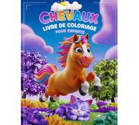 Chevaux Livre de Coloriage pour Enfants: Part:2 Activité Ludique et Éducative pour les Enfants Passionnés par les Chevaux
