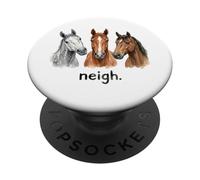 Chevaux Neigh Funny Horse Lover Funny Neigh PopSockets PopGrip Adhésif