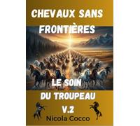 CHEVAUX SANS FRONTIÈRE: Le Soin du Troupeau V.2