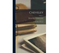 Cheveley; Or, The Man Of Honour; Volume 1