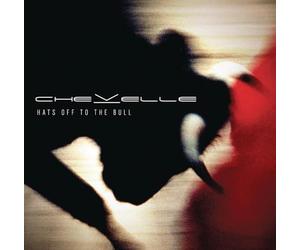 Chevelle - Chevelle - Hats off to the Bull