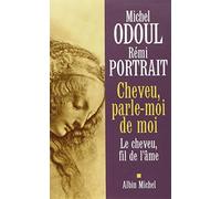 Cheveu, parle-moi de moi: Le cheveu, fil de l'âme
