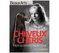 Cheveux Chéris - Frivolités Et Trophées - Exposition Présentée Du 18/09/12 Au 14/07/13 Au Musée Du Quai Branly