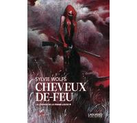 Cheveux-de-Feu: La légende de la Femme-Louve