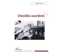 Chevilles ouvrières - Eliane Verret - L'harmattan - broché - Essai