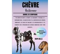 CHÈVRE NUBIENNE: Les soins de santé, la traite, le logement, l'élevage, la reproduction, l'alimentation et la nutrition des chèvres nubiennes, les ... des chèvres nubiennes sont tous couverts