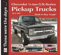 Chevrolet 1/2-ton C/K-Series Pickup Trucks 1973-1987: Built to Stay Tough