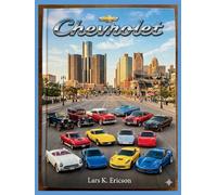 CHEVROLET: 1911- The Legend Lives On