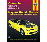 Chevrolet Camaro, 2010 thru 2015: Haynes Repair Manual Based on a Complete Teardown and Rebuild
