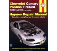 Chevrolet Camaro & Pontiac Firebird Automotive Repair Manual: 1993 to 2000