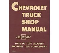 Chevrolet Truck Shop Manual, 1948 to 1951 Models/Includes 1952 Supplement by GM GMC CHEVROLET CHEVY TRUCK PICKUP (1965) Paperback