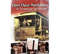 Chevy Chase, Maryland: A Streetcar to Home