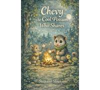 Chevy the Possum Learns to Share