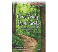 Chew Slowly, Dwell Richly: Meditating and Memorizing God's word slowly-for those who feel they can't