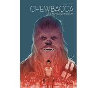 Chewbacca - Les Mines D'ANDELM T05