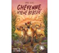 Cheyenne, hyène rebelle - Emma Seguès - Poulpe Fictions - broché - Roman junior