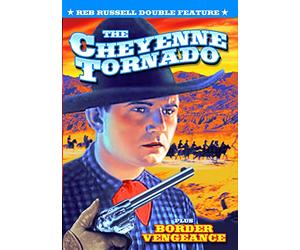 Cheyenne Tornado / Border Vengeance [1935] [Region 1] [NTSC]