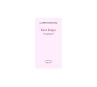 Chez Borgès - Alberto Manguel - Actes sud - broché - Biographie