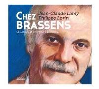 Chez Brassens Jean-Claude Lamy (Auteur), Philippe Lorin (Illustration)