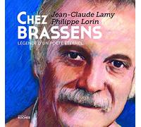 Chez Brassens: Légende d'un poète éternel