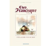 Chez Francisque - Tome 3 - Une année vue du zinc - Manu Larcenet - Dargaud - cartonné - Bande dessinée