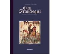 Chez Francisque - Tome 5 - Satiété tu m?auras pas