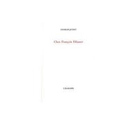Chez Francois Dilasser - Charles Juliet - L'echoppe Eds De - broché - Entretien