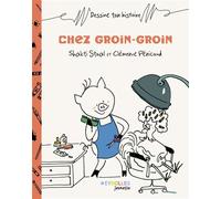 Shakti Staal, Clémence Penicaud – Chez Groin-Groin – Album jeunesse – Broché