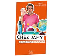Chez Jamy La vedette de "C est pas Sorcier" nous ouvre les portes de son atelier scientifique ! - Jamy Gourmaud - Harpercollins - Poche - Essai