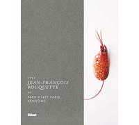 Chez Jean‑François Rouquette au Park Hyatt Paris Vendôme – Glénat
