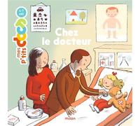 Stéphanie Ledu – Chez le docteur – Document jeunesse – Broché – Éditions Milan