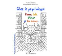 Chez le psychologue: Manon, Lola, Victor et les autres... A partir de 6 ans