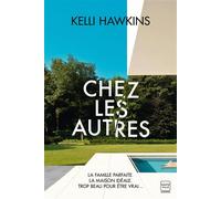 Chez les autres - Kelli Hawkins - Hauteville - broché - Roman