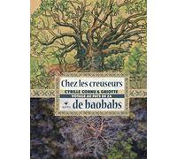 Chez Les Creuseurs De Baobabs - Voyage Au Pays De Za